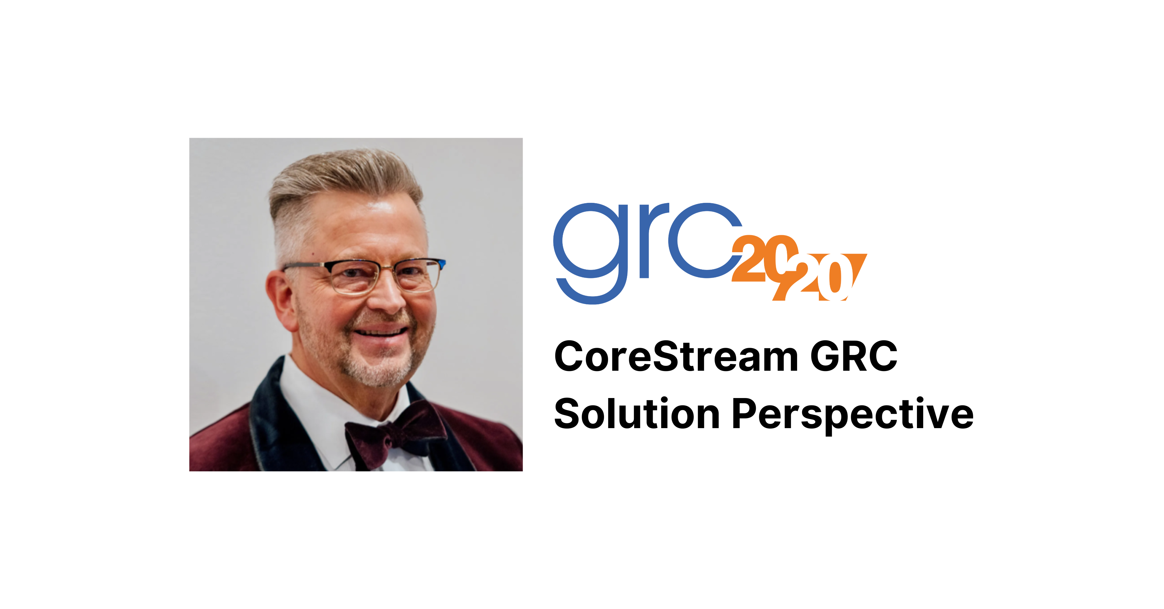 GRC 2020 CoreStream GRC Solution Perspective